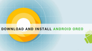 How To Download and Install Android 8.0