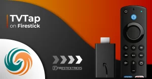 How to Download and Install TVTap on Firestick