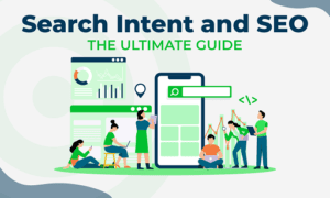An Ultimate Guide to Understanding User Intent in SEO