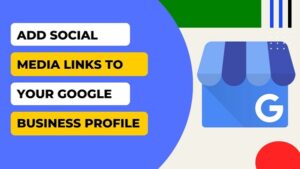 How To Add Social Links on Google Business Profile