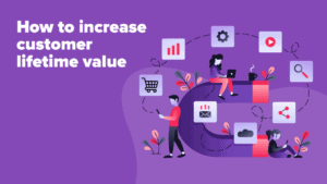 Effective Ways to increase Customer Lifetime Value with PPC