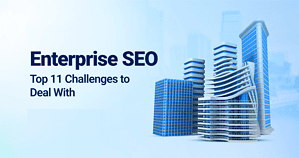 Common Enterprise SEO Challenges and Solutions