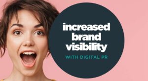 How Does SEO and Digital PR Drive Brand Visibility?
