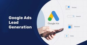 Scaling Lead Generation Campaigns on Google Ads