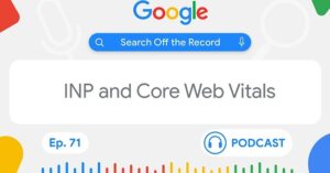 Google Explains Why Core Web Vitals Doesn’t Improve Rankings