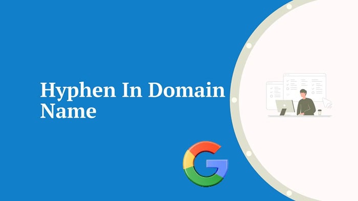 Insights from Google Regarding Hyphens in Domain Names