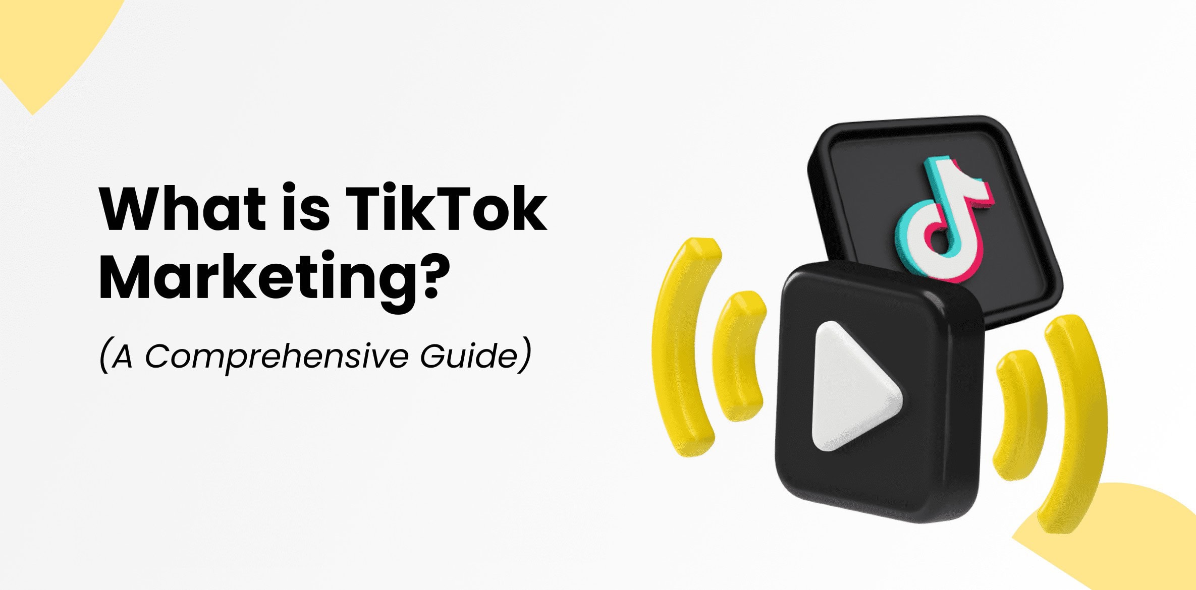 A Complete Guide To Brands Marketing on TikTok