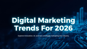 Digital Marketing Trends For 2026
